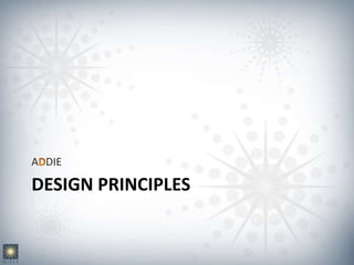 DESIGN PRINCIPLES
A DIE
 