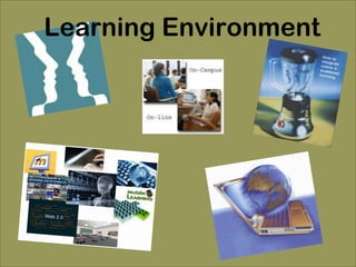 Learning Environment