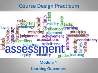 Course Design Practicum Module 4 Learning Outcomes 