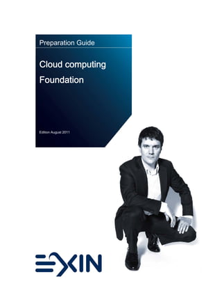 Preparation Guide
Cloud computing
Foundation
Edition August 2011
 