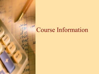 Course Information
 