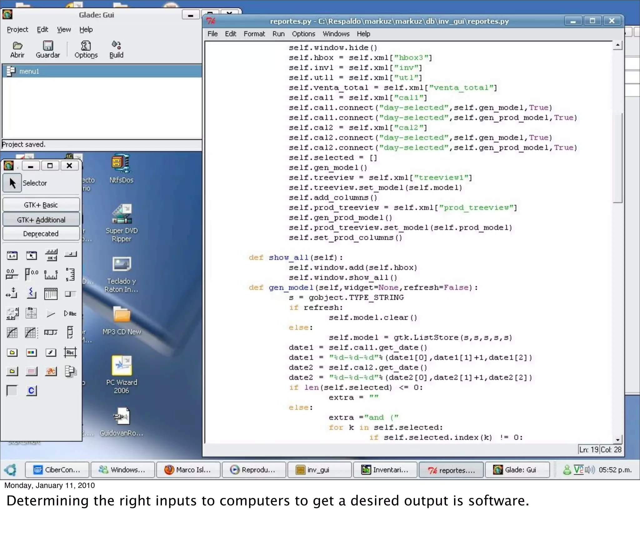 Monday, January 11, 2010

Determining the right inputs to computers to get a desired output is software.
 