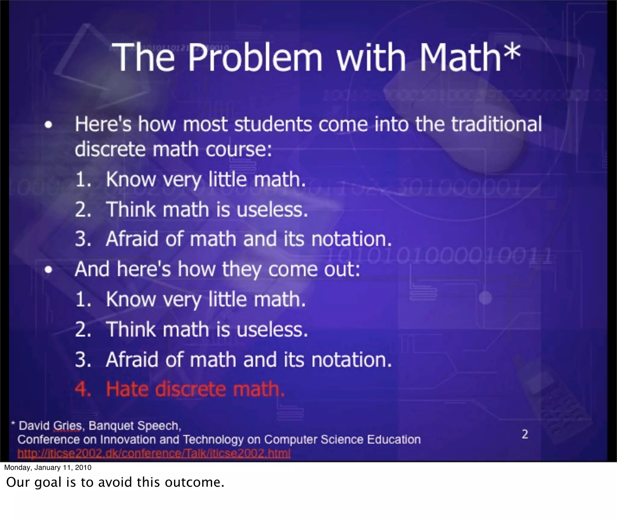 Monday, January 11, 2010

Our goal is to avoid this outcome.
 