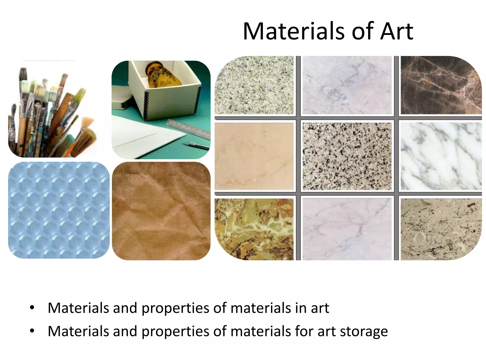 Materials of ArtMaterials and properties of materials in artMaterials and properties of materials for art storage