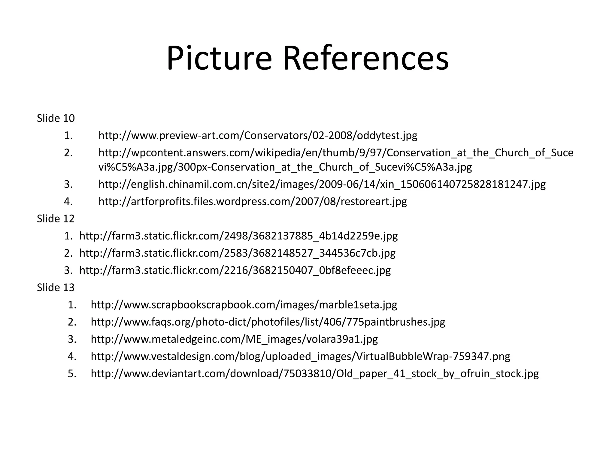 Picture ReferencesSlide 1 http://www.twickenham.co.uk/images/engineering_R2R_Tooling.jpghttp://www.shafe.co.uk/crystal/images/lshafe/David_Marat_at_his_Last_Breath_1793.jpghttp://www.nga.gov/education/classroom/self_portraits/img/img_warhol_self-portrait_lg.jpghttp://www.artcons.udel.edu/uploads/index/dc332f73291c0f36e31b6471702057d0.gifhttp://www.motoria.net/Images/Development_process.gifSlide  8http://zerostrategist.com/wp-content/uploads/web20map.pnghttp://farm2.static.flickr.com/1154/591163479_d35f7b50d7.jpghttp://organismos.chubut.gov.ar/gobiernodigital/files/2009/07/23-wordpress_logo.pnghttp://www-sop.inria.fr/members/Sylvain.Pion/images/delicious_logo.jpghttp://www.iesgrancapitan.org/blog05/wp-content/uploads/2007/11/600px-wikipedia-logo.pnghttp://www.kynonprofits.org/Portals/18/Flickr-logo.jpgSlide 9http://farm1.static.flickr.com/135/350524422_f5df7077aa.jpghttp://upload.wikimedia.org/wikipedia/commons/1/1d/Kepler-solar-system-2.gifhttp://www.creativescreenwriting.com/csdaily/csdart/images/2004-06-June/Monty%20Python%20Holy%20Grail%20-%20Clip%20clop%20(300w).jpghttp://farm1.static.flickr.com/59/169067160_b43e976e12.jpg?v=0http://www.bigwoodvise.com/whats_new/Archimedes_Stamp.jpg