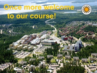 19
Once more welcome
to our course!
 