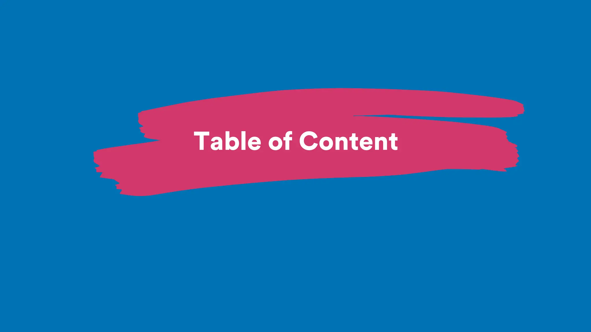 Table of Content
 