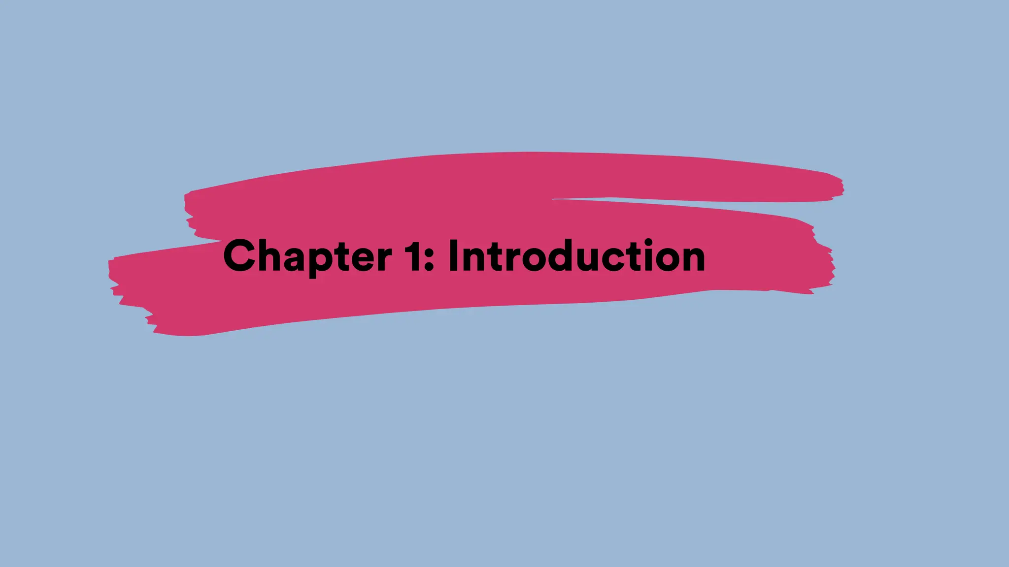 Chapter 1: Introduction
 