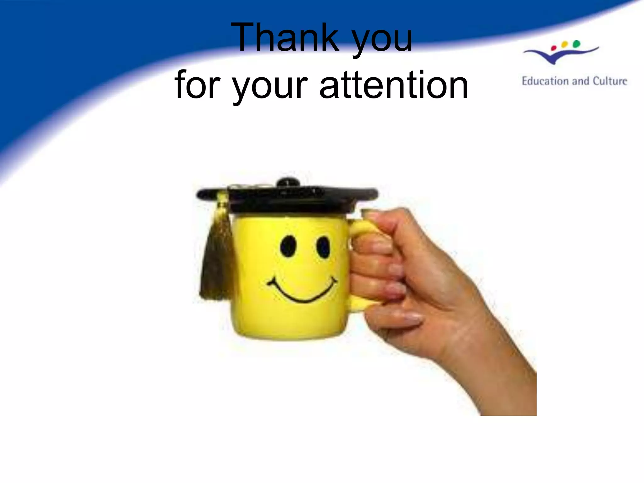 Thank you
for your attention
 