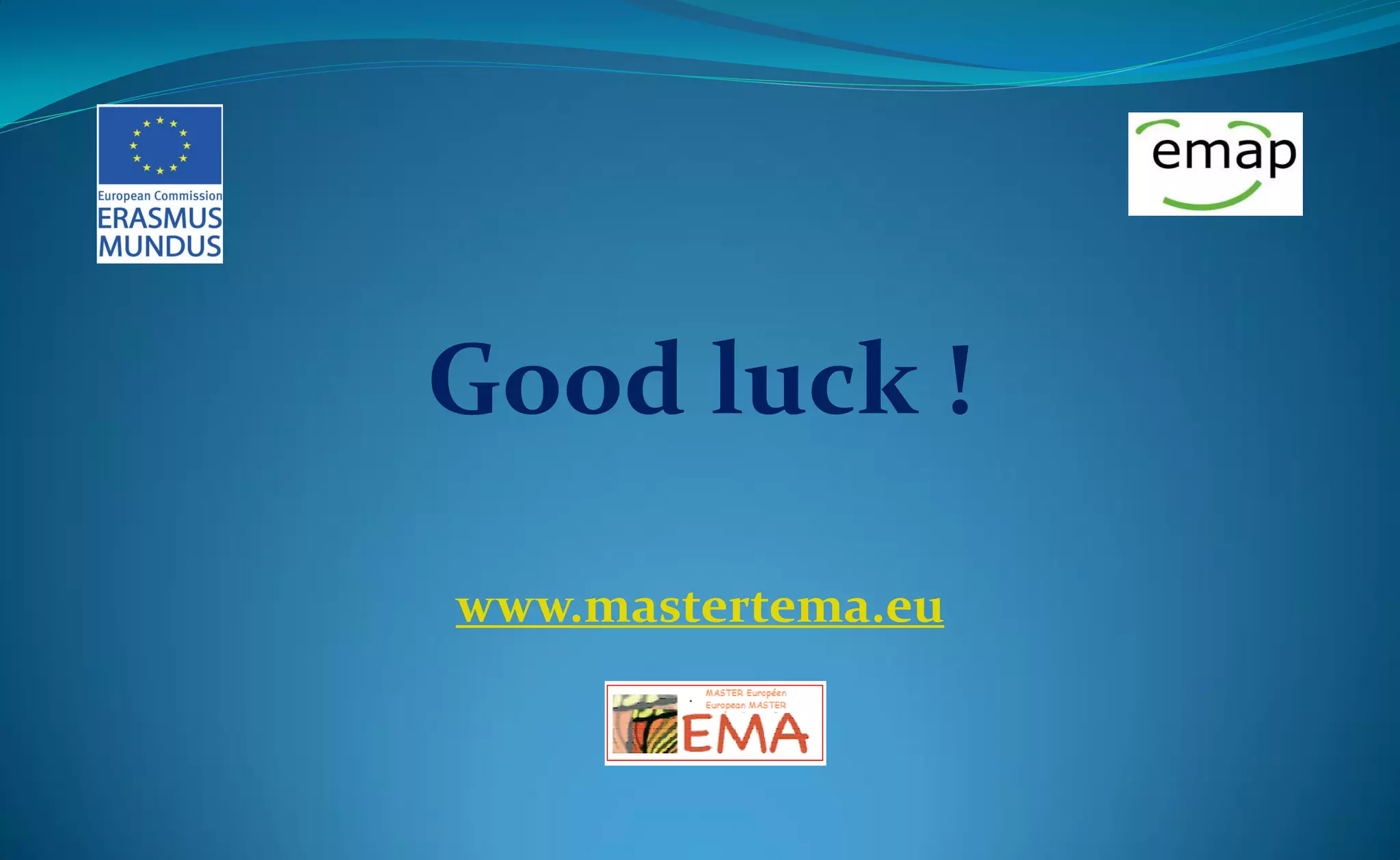 Good luck !

www.mastertema.eu
 
