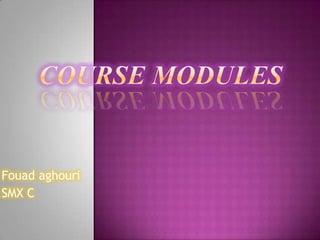 course modules Fouadaghouri SMX C 