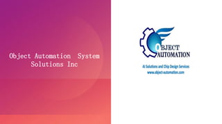 Object Automation System
Solutions Inc
 