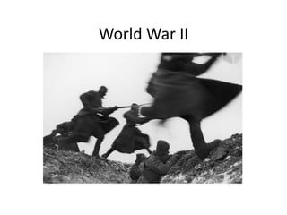 World War II ,[object Object]
