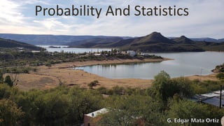 Probability And Statistics
 