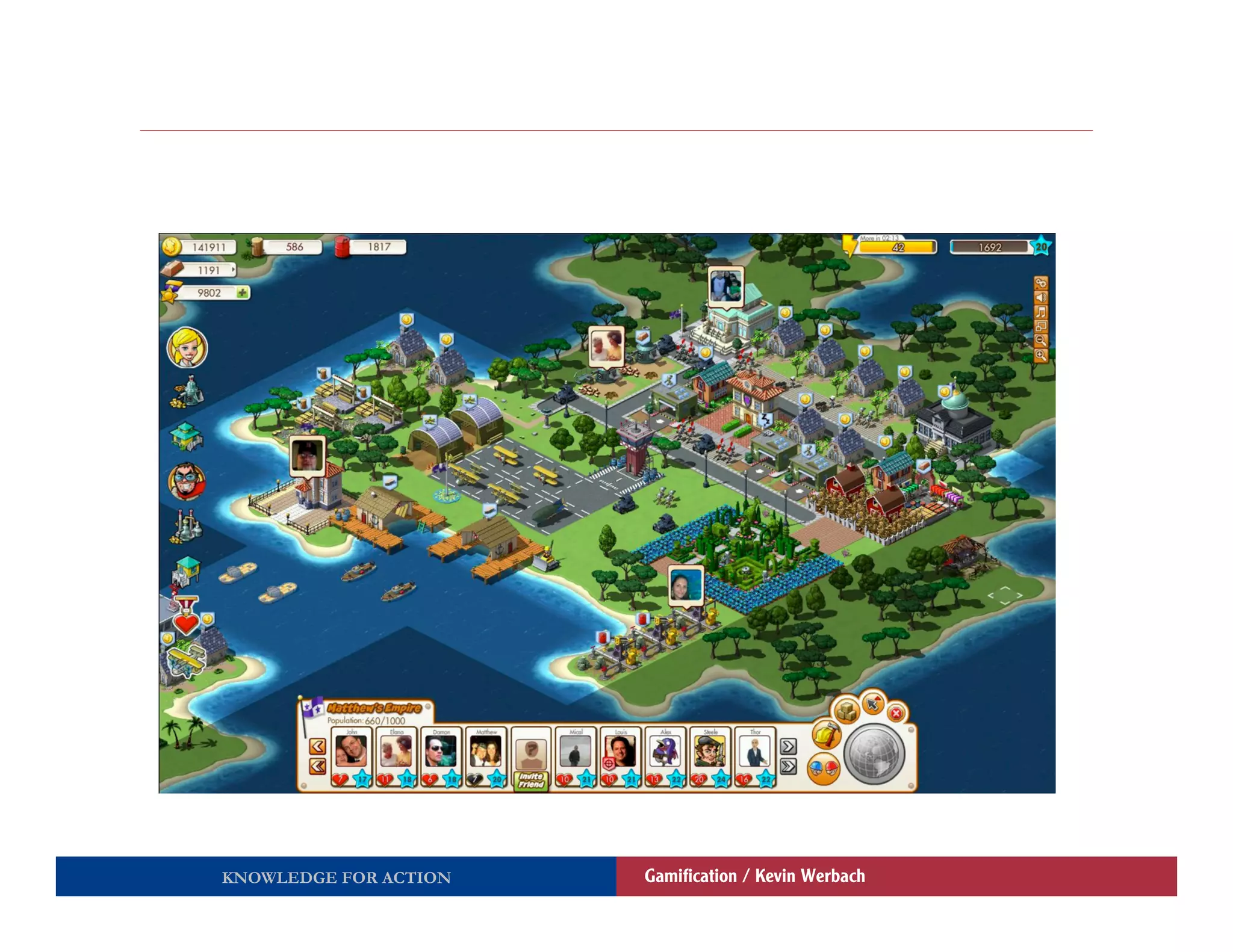 KNOWLEDGE FOR ACTION   Gamiﬁcation / Kevin Werbach
 