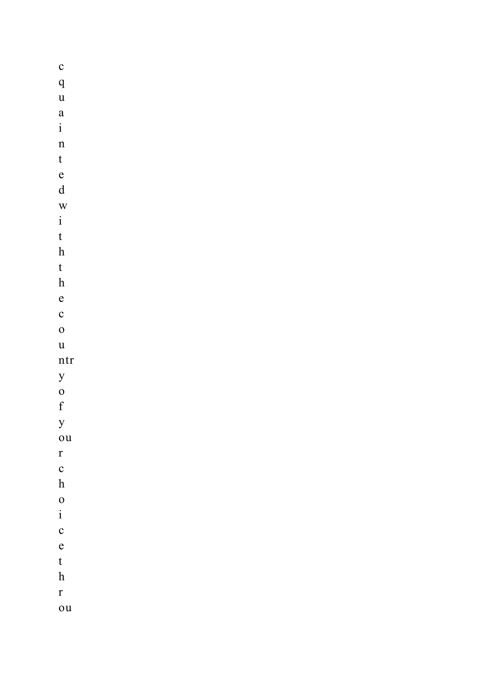 c
q
u
a
i
n
t
e
d
w
i
t
h
t
h
e
c
o
u
ntr
y
o
f
y
ou
r
c
h
o
i
c
e
t
h
r
ou
 