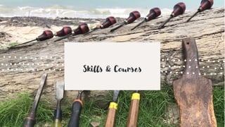 Skills & Courses
 