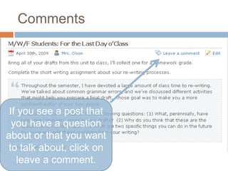 CommentsIf you see a post that you have a question about or that you want to talk about, click on leave a comment.