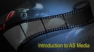 Introduction to AS MediaIntroduction to AS Media
 