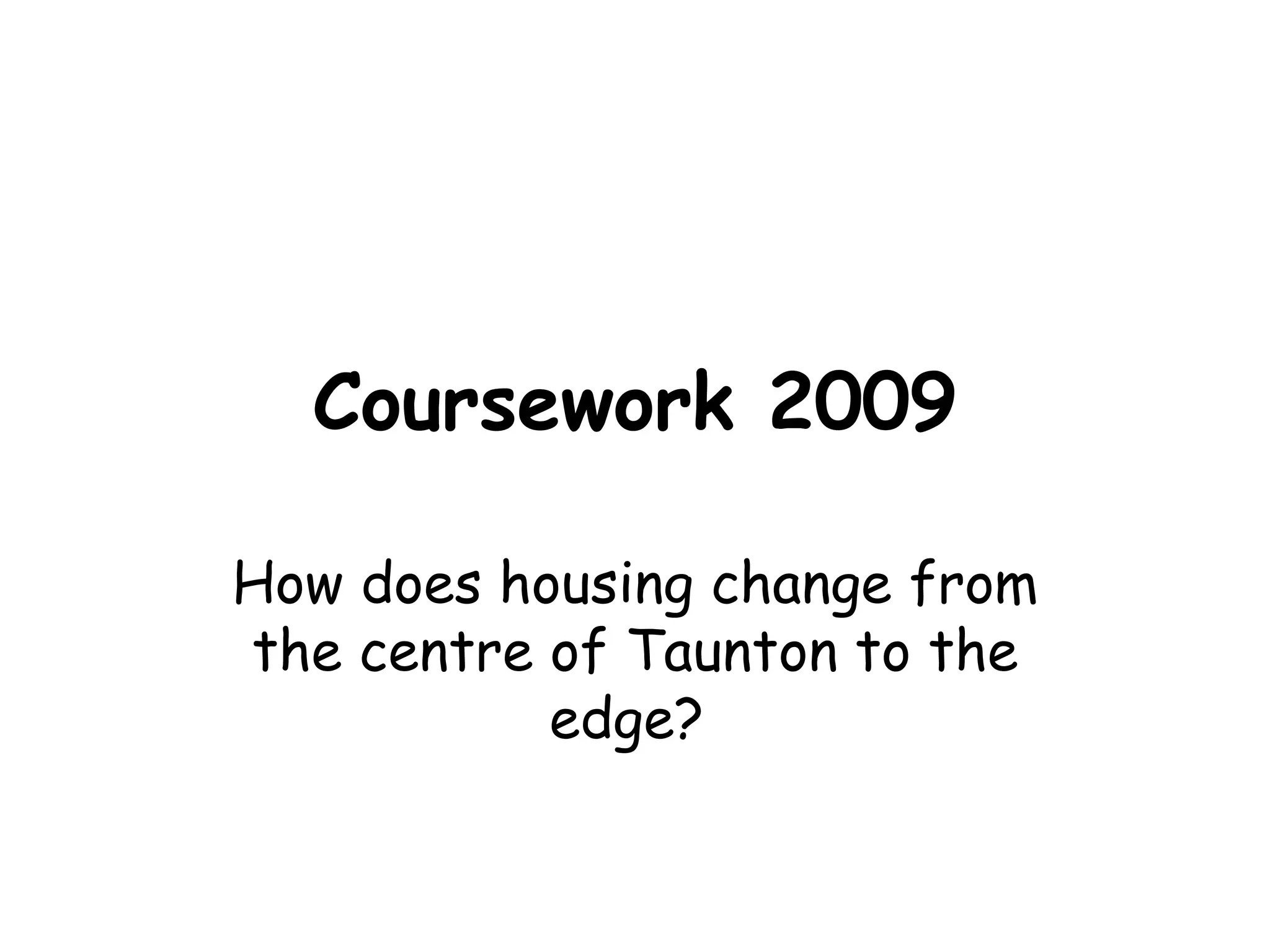 Coursework 2009 PPT coursework-2009-ppt