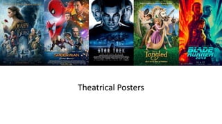Theatrical Posters
 