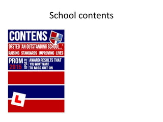 School contents
 