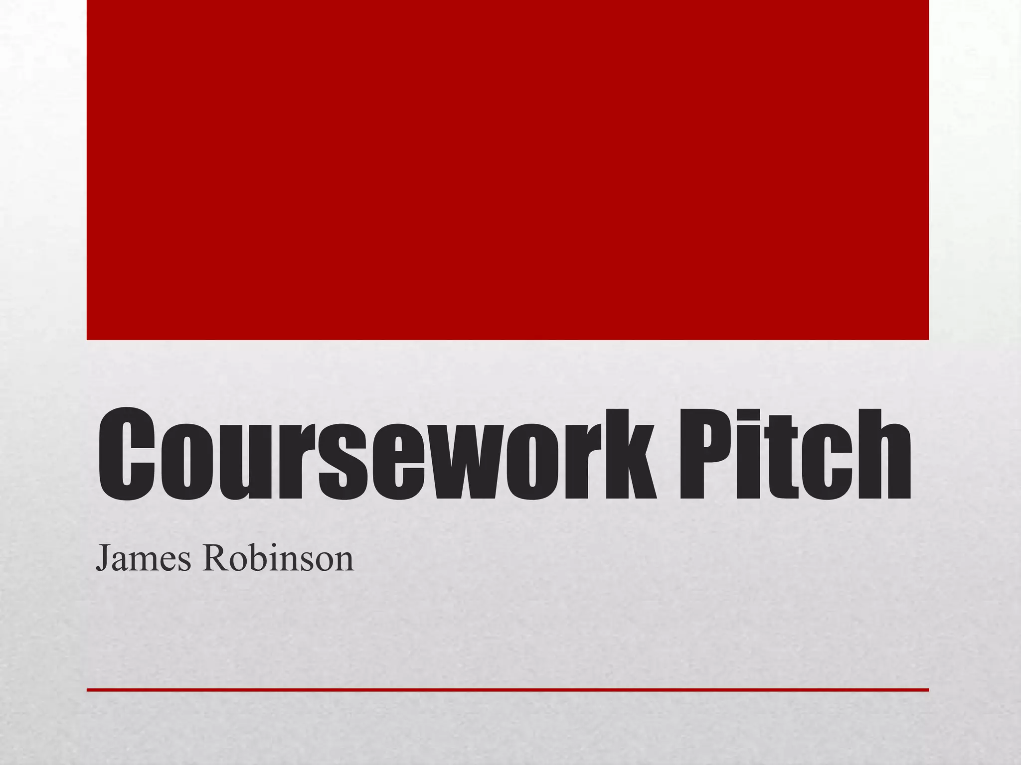 Coursework pitch | PPT