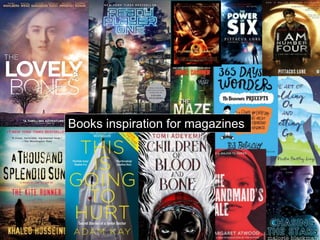 Books inspiration for magazines
 