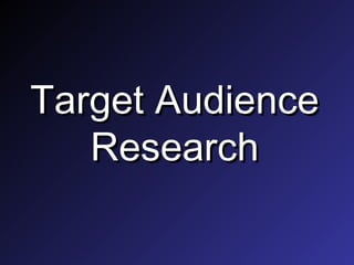 Target Audience Research 