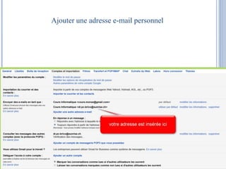 Ajouter une adresse e-mail personnel 
 