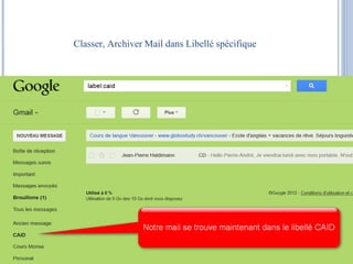 Classer, Archiver Mail dans Libellé spécifique 
 
