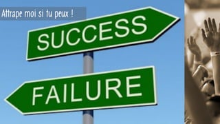 Attrape moi si tu peux !
 