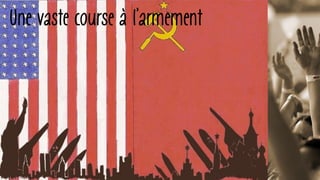 Une vaste course à l’armement
 