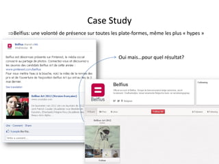 Case Study
Belfius: une volonté de présence sur toutes les plate-formes, même les plus « hypes »



                                                Oui mais…pour quel résultat?




                                  For internal use only
 