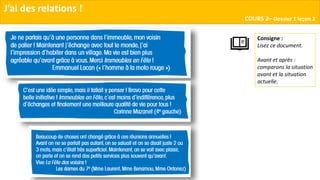 J’ai des relations !
COURS 2– Dossier 1 leçon 2
Consigne :
Lisez ce document.
Avant et après :
comparons la situation
avant et la situation
actuelle.
 