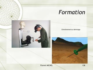 Florent MICHEL 138
Formation
Entraînement au déminage
 