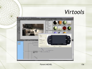 Florent MICHEL 156
Virtools
 