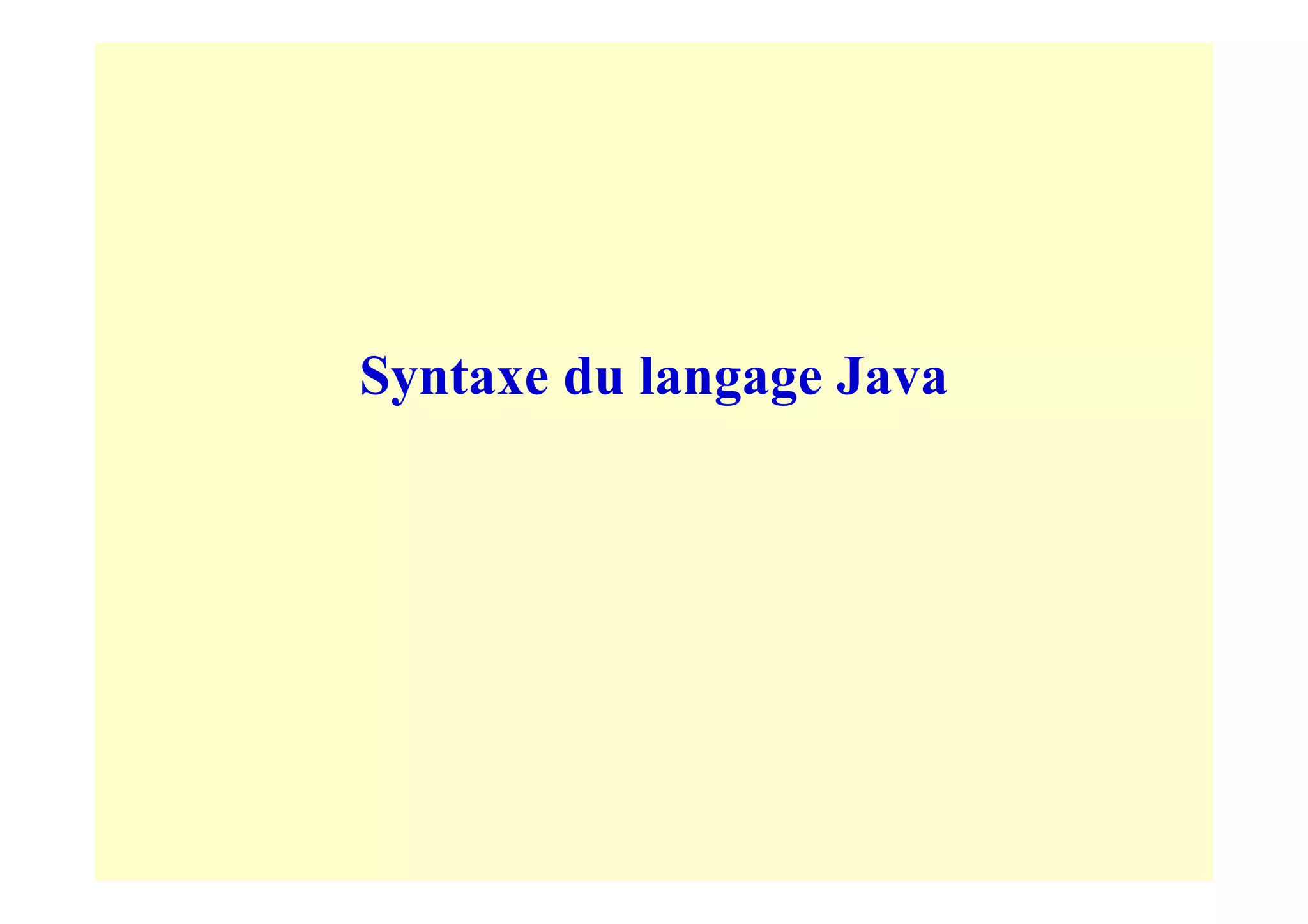 Syntaxe du langage Java
 