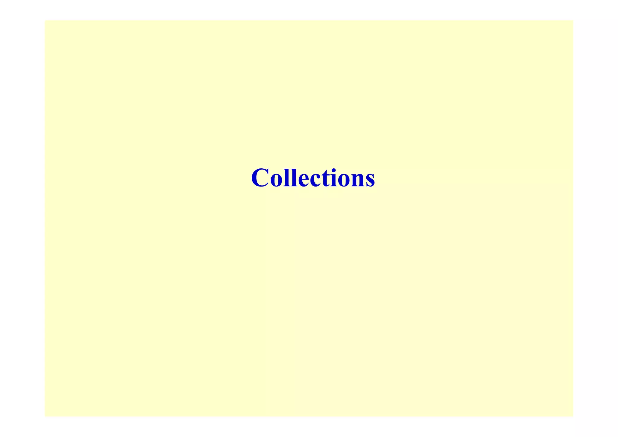 Collections
 