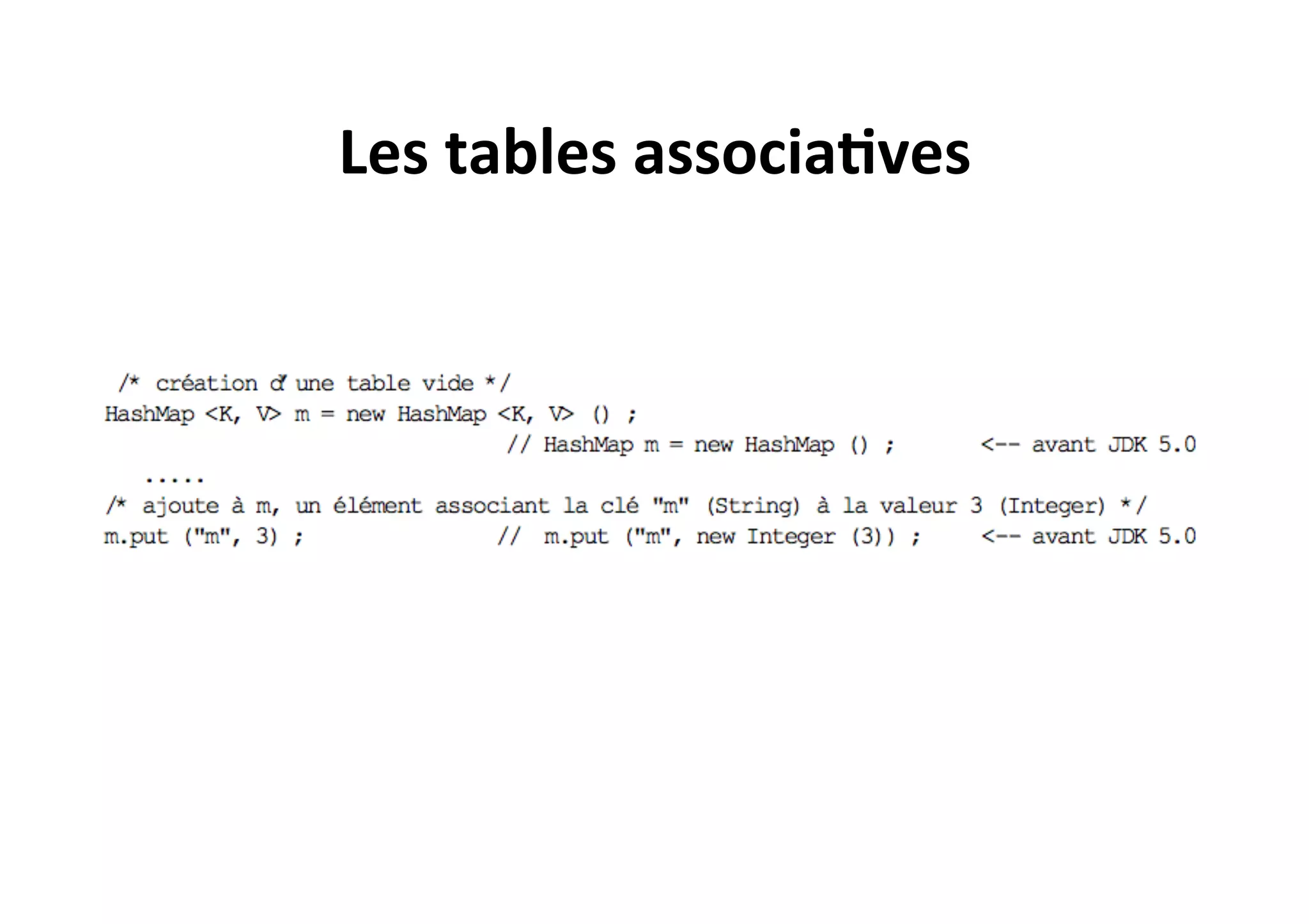 Les	
  tables	
  associa2ves	
  

 