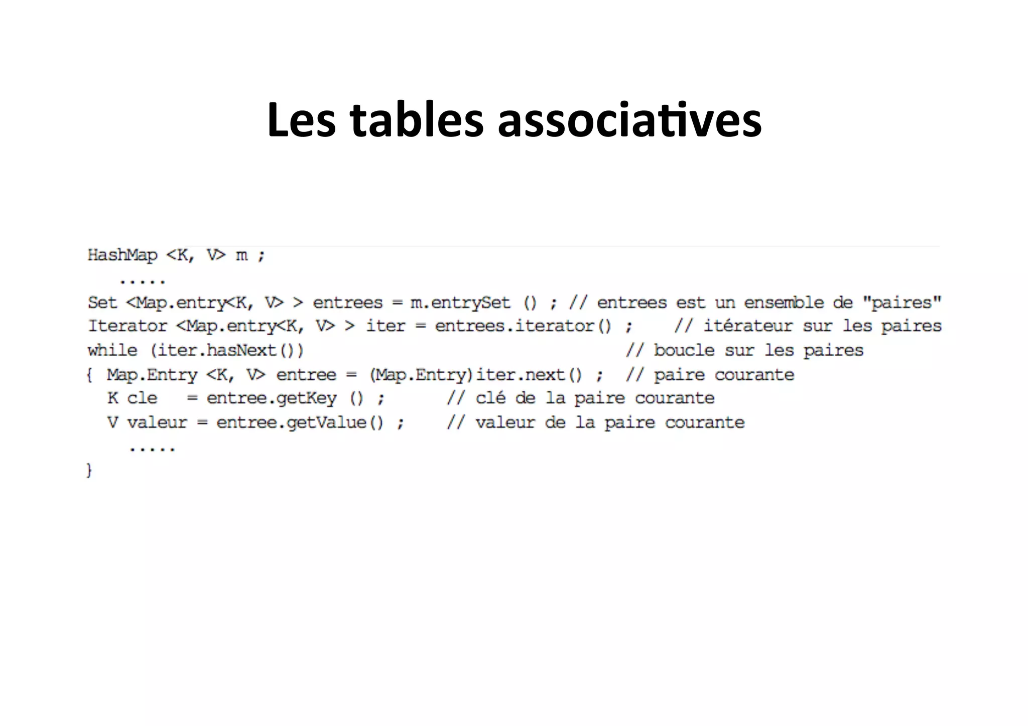 Les	
  tables	
  associa2ves	
  

 