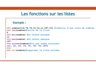 Exemple :
Les fonctions sur les listes
 