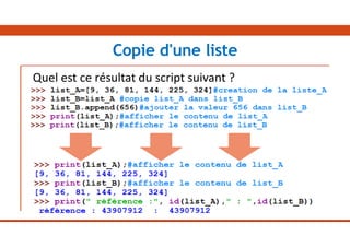 Quel est ce résultat du script suivant ?
Copie d'une liste
 