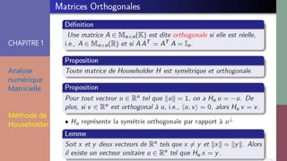 CHAPITRE 1
Analyse
numérique
Matricielle
Méthode de
Householder
 