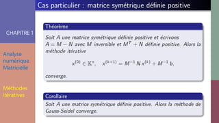 CHAPITRE 1
Analyse
numérique
Matricielle
Méthodes
itératives
 