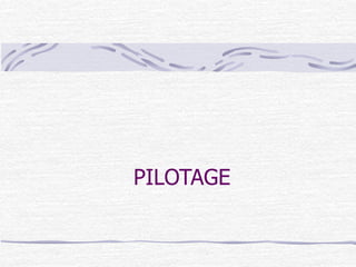 PILOTAGE
 