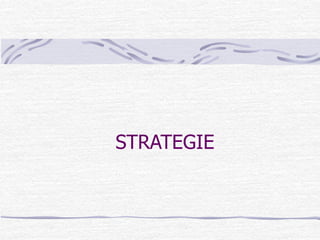 STRATEGIE
 