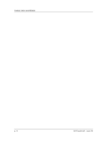 TABLE DES MATI`ERES
p. 6 AJ.Casadevall - mars 04
 