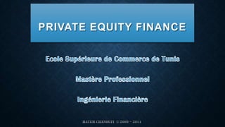 PRIVATE EQUITY FINANCE

 