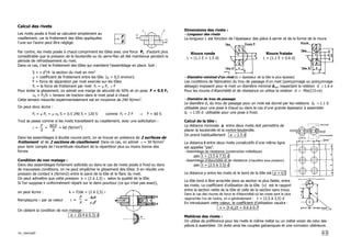 /m_resmat0 4-5
Calcul des rivets
Les rivets posés à froid se calculent simplement au
cisaillement, car le frottement des tôles appliquées
l’une sur l'autre peut être négligé.
τ=
F
S
Par contre, les rivets posée à chaud compriment les tôles avec une force Pc d'autant plus
considérable que la pression de la bouterolle ou du serre-flan ait été maintenue pendant la
période de refroidissement du rivet.
Dans ce cas, c'est le frottement des tôles qui maintient l'assemblage en place. Soit :
S = π d2
/4 la section du rivet en mm2
µ = coefficient de frottement entre les tôle. (µ = 0,5 environ)
F = force de séparation par rivet exercée sur les tôles
Ff = la force de frottement par rivet Ff = µ Pc ÃF
Pour éviter le glissement, on admet une marge de sécurité de 50% et on pose F = 0.5 Ff
σe = Pc/S = tension de traction dans le rivet posé à chaud
Cette tension mesurée expérimentalement est en moyenne de 240 N/mm2
.
On peut donc écrire :
Ff = µ Pc = µ σe S = 0.5 240 S = 120 S comme Ff = 2 F ð F = 60 S
Tout se passe comme si les rivets travaillaient au cisaillement, avec une sollicitation :
τ =
F
S
=
60S
S
= 60 (N/mm2
)
Dans les assemblages à double couvre-joint, on se trouve en présence de 2 surfaces de
frottement et de 2 sections de cisaillement. Dans ce cas, on admet τ = 50 N/mm2
pour tenir compte de l’incertitude résultant de la répartition plus ou moins bonne des
forces.
Condition de non matage :
Dans des assemblages fortement sollicités ou dans le cas de rivets posés à froid ou dans
de mauvaises conditions, on ne peut empêcher le glissement des tôles. Il en résulte une
pression de contact k (N/mm2) entre le paroi de la tôle et le flanc du rivet.
On peut admettre que cette pression k < (2 à 2,5) τ selon la qualité de la tôle.
Si l'on suppose k uniformément réparti sur le demi pourtour (ce qui n'est pas exact),
on peut écrire : k = F/de < (2 à 2,5) τ
Remplaçons τ par sa valeur τ =
F
s =
4F
πd2
On obtient la condition de non matage :
e > (0.4 à 0.3) d
Dimensions des rivets :
- Longueur des rivets
La longueur L est fonction de l’épaisseur des pièce à serrer et de la forme de la rivure
Rivure ronde
L = (1.1 E + 1.5 d)
Rivure fraisée
L = (1.1 E + 0.6 d)
- Diamètre minimal d'un rivet (e = épaisseur de la tôle la plus épaisse)
Les conditions de fabrication du trou de passage d’un rivet (poinçonnage ou poinçonnage-
alésage) imposent pour le rivet un diamètre minimal dmin respectant la relation d Ã1.6 e
Pour les rivures d’étanchéité et de résistance on utilise la relation d ó 45e/(15+e)
- Diamètre du trou de passage
Le diamètre d1 du trou de passage pour un rivet est donné par les relations d1 ó1.1 d
utilisable pour une pose à chaud ou dans le cas d’une grande épaisseur à assembler
d1 ó1.05 d utilisable pour une pose à froid.
Calcul de la tôle :
La distance minimale a entre deux rivets doit permettre de
placer la bouterolle et la contre-bouterolle.
On prend habituellement a Ã2.5 d
La distance t entre deux rivets consécutifs d’une même ligne
est appelée "pas".
- Assemblage de résistance (construction métallique)
pas t = (3.5 à 7.5) d
- Assemblage d’étanchéité et de résistance (chaudière sous pression)
pas t = (2.5 à 3.5) d
La distance p entre les rivets et le bord de la tôle est p = t/2
La tôle tend à être arrachée dans sa section la plus faible, entre
les rivets. Le coefficient d'utilisation de la tôle (v) est le rapport
entre la section nette de la tôle et celle de la section sans trous.
Dans le cas des rivures de force et d'étanchéité où les rivets sont le plus
rapprochés l'un de l'autre, on a généralement : t = (2,5 à 3,5) d
En introduisant cette valeur, le coefficient d'utilisation vaudra :
v = (t-d1)/t = 0.6 à 0.7
Matières des rivets :
On utilise de préférence pour les rivets le même métal ou un métal voisin de celui des
pièces à assembler. On évite ainsi les couples galvaniques et une corrosion ultérieure.
 